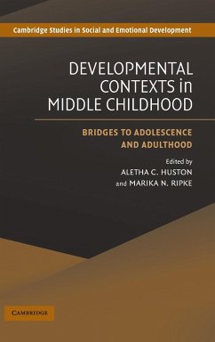 Developmental Contexts in Middle Childhood - Huston, Aletha / Ripke, Marika (eds.)