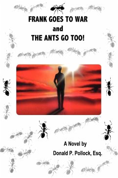 Frank Goes to War and the Ants Go Too!