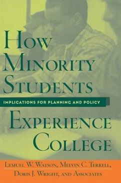How Minority Students Experience College - Watson, Lemuel; Terrell, Melvin Cleveland; Wright, Doris J