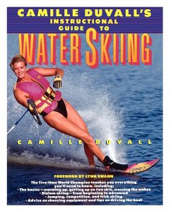 Camille Duvall's Instructional Guide to Water Skiing - Duvall, Camille; Crowell, Nancy
