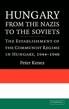Hungary from the Nazis to the Soviets - Kenez, Peter