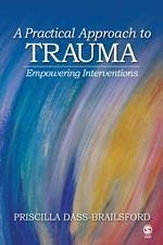 A Practical Approach to Trauma - Dass-Brailsford, Priscilla