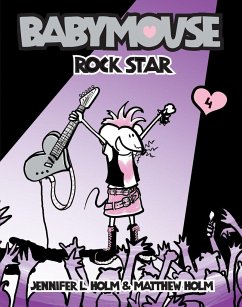 Babymouse #4: Rock Star - Holm, Jennifer L; Holm, Matthew