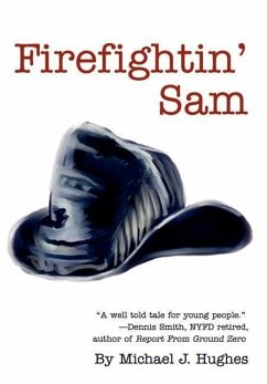 Firefightin' Sam - Hughes, Michael J.