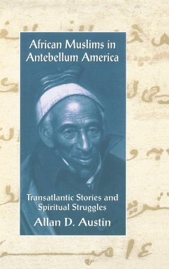 African Muslims in Antebellum America - Austin, Allan D