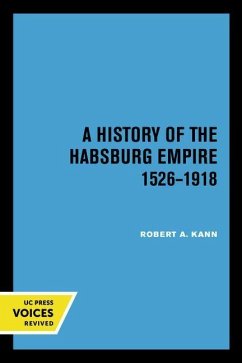 A History of the Habsburg Empire, 1526-1918 - Kann, Robert A.