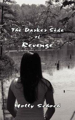 The Darker Side of Revenge - Schoch, Holly