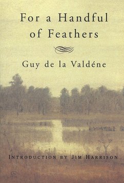 For a Handful of Feathers - de la Valdène, Guy