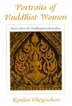 Portraits of Buddhist Women: Stories from the Saddharmaratnavaliya - Obeyesekere, Ranjini