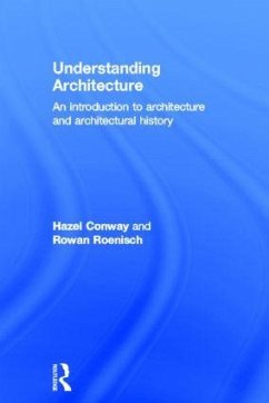 Understanding Architecture - Conway, Hazel; Roenisch, Rowan