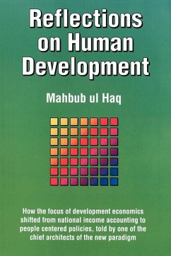 Reflections on Human Development - Haq, Mahbub Ul