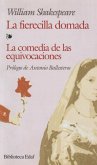 La fierecilla domada ; Comedia de las equivocaciones