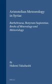 Aristotelian Meteorology in Syriac: Barhebraeus, Butyrum Sapientiae, Books of Mineralogy and Meteorology