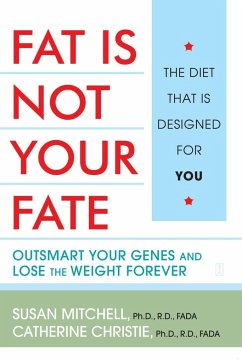 Fat Is Not Your Fate - Christie, Catherine; Mitchell, Susan E.