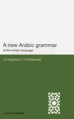 A New Arabic Grammar of the Written Language - Nahmad, H. M.; Haywood, John A.