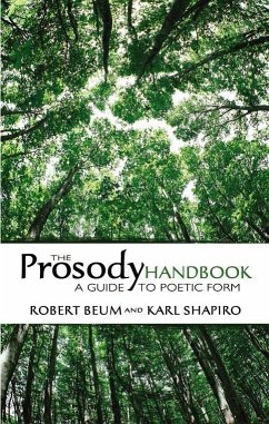 The Prosody Handbook - Beum, Robert; Shapiro, Karl