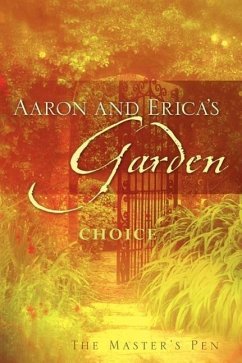 Aaron and Erica's Garden - The Master'S Pen