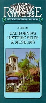 Guide to California's Historic Sites and Museums - Dinzes, Deborah