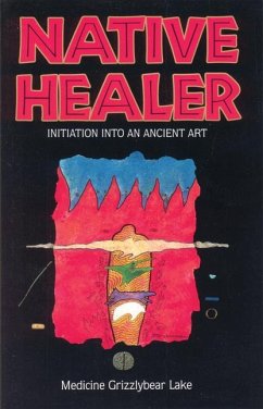 Native Healer - Grizzlybear (Robert G Lake), Medicine