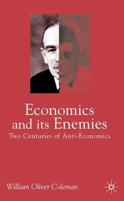Economics and Its Enemies - Coleman, William Oliver