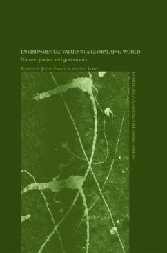 Environmental Values in a Globalizing World - Lowe, Ian; Paavola, Jouni