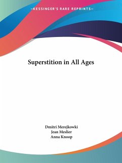 Superstition in All Ages - Merejkowki, Dmitri; Meslier, Jean