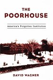 The Poorhouse The Poorhouse