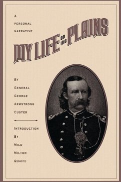 My Life on the Plains - Custer, George Armstrong