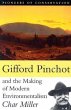 Gifford Pinchot and the Making of... - Bild 1