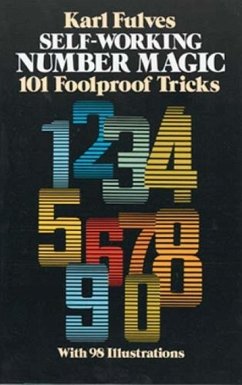 Self-Working Number Magic: 101 Foolproof Tricks - Fulves, Karl