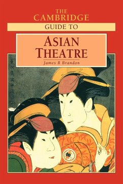 The Cambridge Guide to Asian Theatre - Brandon, James R.