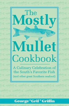 The Mostly Mullet Cookbook - Griffin, George