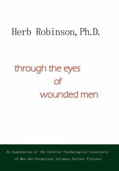 Through the Eyes of Wounded Men - Robinson Ph. D., Herb