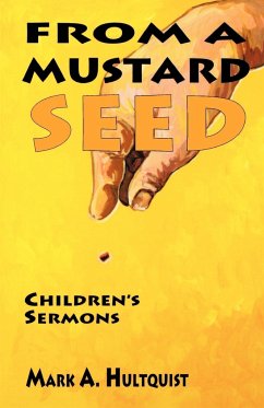 From a Mustard Seed - Hultquist, Mark A.
