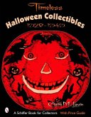 Timeless Halloween Collectibles: 1920 to 1949, a Halloween Reference Book from the Beistle Company Archive with Price Guide