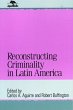Reconstructing Criminality in Latin... - Bild 1