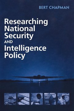 Researching National Security and Intelligence Policy - Chapman, Bert