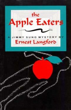 The Apple Eaters: A Jimmy Sung Mystery - Langford, Ernest