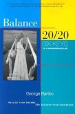 Balance 20/20: Six Keys to a Harmonious Life