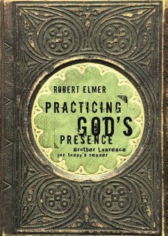Practicing God's Presence - Elmer, Robert