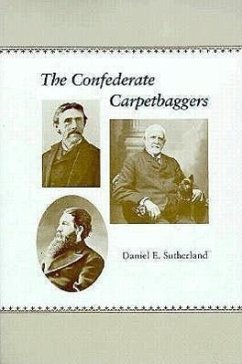 The Confederate Carpetbaggers - Sutherland, Daniel E