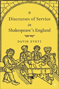 Discourses of Service in Shakespeare's England - Evett, D.