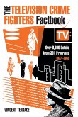 The Television Crime Fighters Factbook