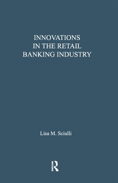Innovations in the Retail Banking Industry - Sciulli, Lisa M.