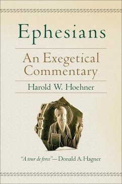 Ephesians - An Exegetical Commentary - Hoehner, Harold W.
