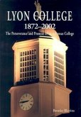 Lyon College 1872-2002: The Perseverance and Promise of an Arkansas College