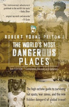 The World's Most Dangerous Places - Pelton, Robert Young