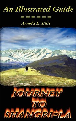 Journey to Shangri-La - Ellis, Arnold E.