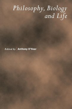 Philosophy, Biology and Life - O'Hear, Anthony (ed.)