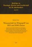 Wissenschaft im Würgegriff von SED und DDR-Zensur